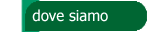 dove siamo